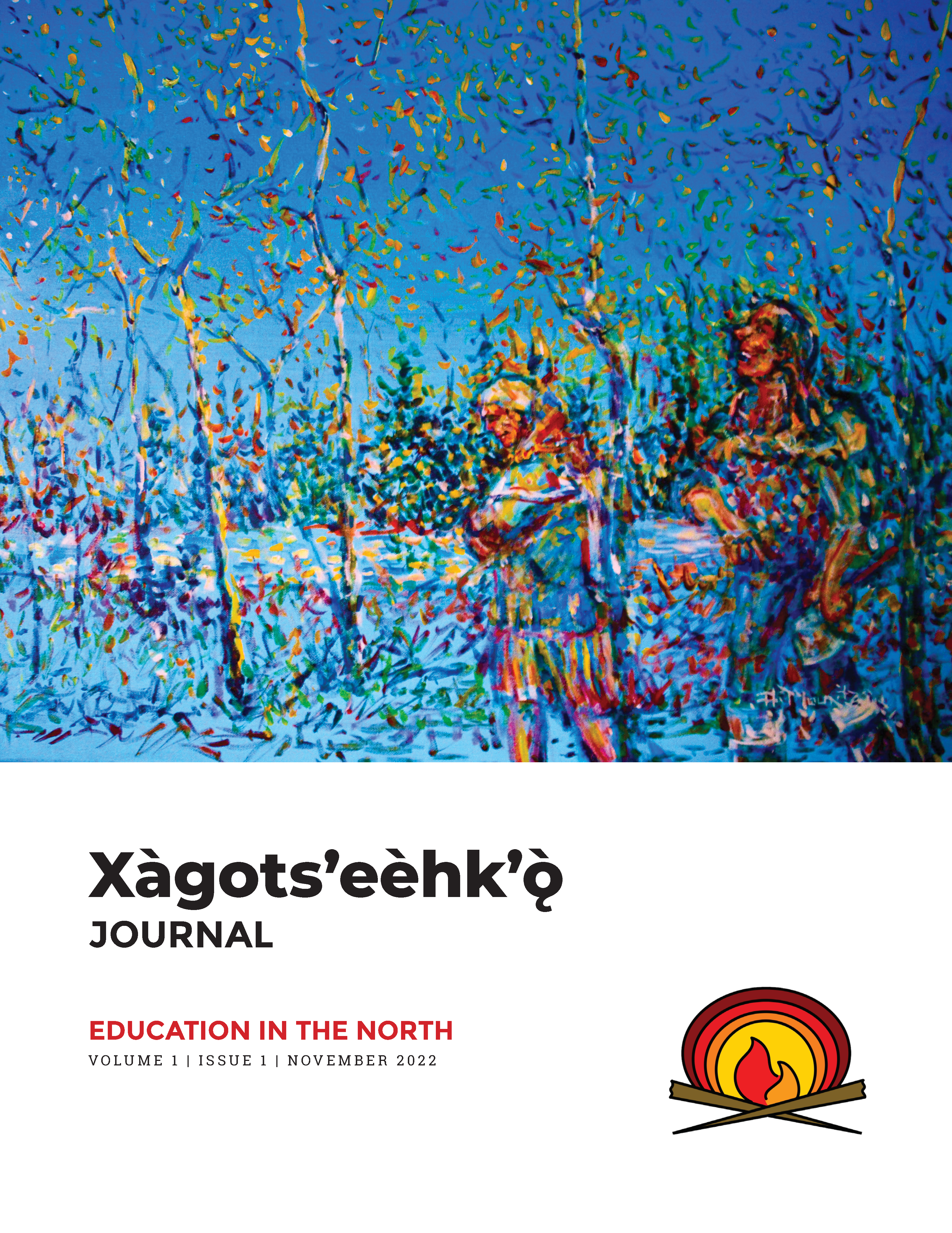 A painting by Dene artist Antoine Mountain This painting depicts a grandmother and her granddaughter on their way back from checking rabbit snares in springtime. The snow and sky are shades of blue, and the women and the trees are colourful rainbows of brush strokes. Below the painting is text that says Ha goat seh ko journal, Education in the North, Volume one, issue one, November 2022. The journal logo is in the bottom right corner, which features an orange and red fire with four concentric circles around it in yellow, orange, and red.